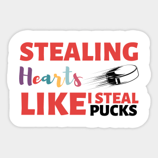 Stealing Hearts Like I Steal PUCKS Sticker